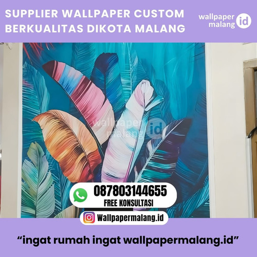 SUPPLIER WALLPAPER CUSTOM BERKUALITAS DI KOTA MALANG.jpg
