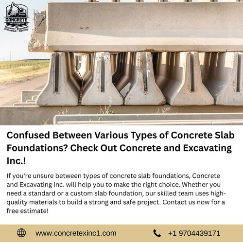 Confused Between Various Types of Concrete Slab Foundations Check Out Concrete and Excavating Inc.!.jpg