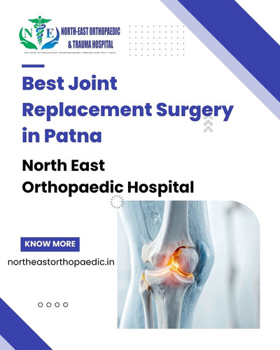 Best Joint Replacement Surgery in Patna: North East Orthopaedic Hospital.jpg