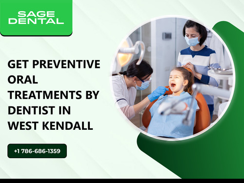 Get Preventive Oral Treatments by Dentist in West Kendall.jpg