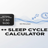 sleep cycle calculator calculate optimal times based on 90 minute sleep cycles for a refreshed wake 