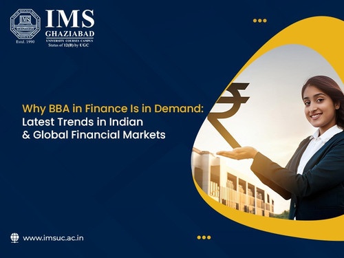Why BBA in Finance Is in Demand Latest Trends in Indian & Global Financial Markets.jpg