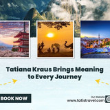 Tatiana Kraus Brings Meaning to Every Journey