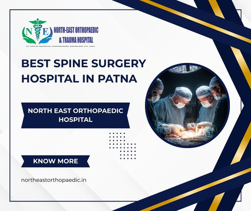 Best Spine Surgery Hospital in Patna: North East Orthopaedic Hospital.jpg