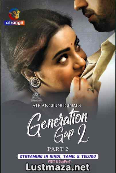 Generation Gap – 2 Part-2 (2026) S01 E04-E06 Atrangii – Hindi Hot Web Series – WEB-DL X264 1080p 720p 480p – Download