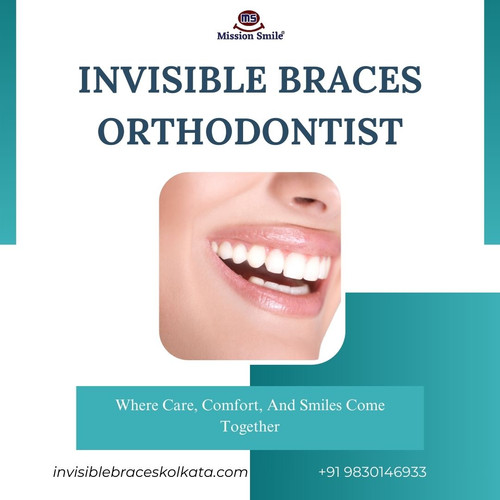 Expert Invisible Braces Orthodontist In Kolkata For Confident Smiles.jpg
