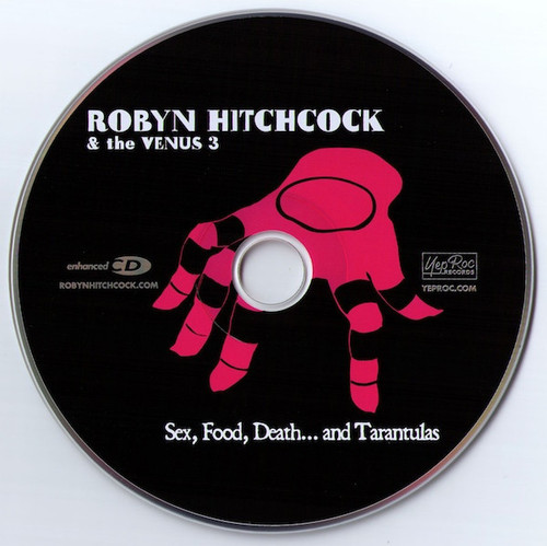 Robyn Hitchcock & The Venus 3 – Sex, Food, Death...And Tarantulas 2.jpg
