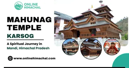 Mahunag Templ Karsog Spiritual Journey in Mandi Himachal Pradesh.webp