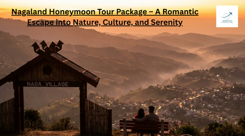 Nagaland Honeymoon Tour Package – A Romantic Escape into Nature, Culture, and Serenity.png