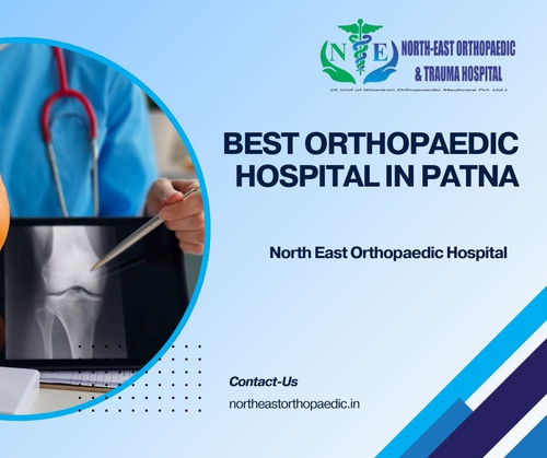 Best Orthopaedic Hospital in Patna: North East Orthopaedic Hospital.jpg