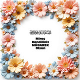 Miraç Kandiliniz Mübarek Olsun 010320250928 N65