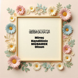 Miraç Kandiliniz Mübarek Olsun 160420250928 N13