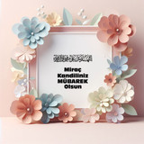 Miraç Kandiliniz Mübarek Olsun 190520250929 N88