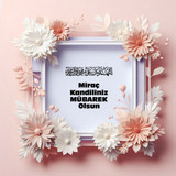 Miraç Kandiliniz Mübarek Olsun 190520250929 N61