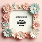 Miraç Kandiliniz Mübarek Olsun 190520250929 N115