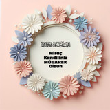 Miraç Kandiliniz Mübarek Olsun 190520250929 N75