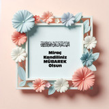 Miraç Kandiliniz Mübarek Olsun 190520250929 N116