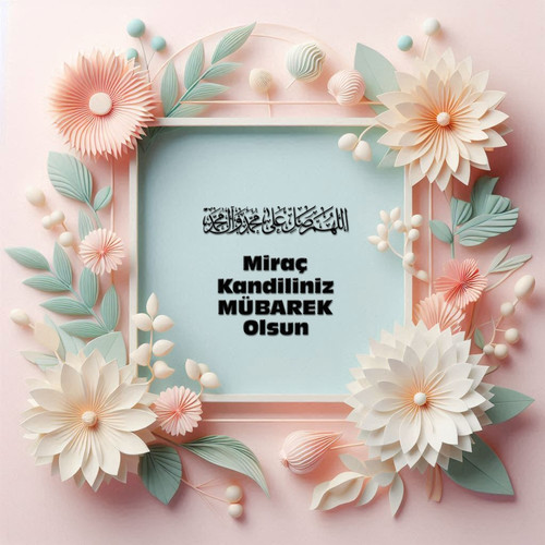 Miraç Kandiliniz Mübarek Olsun 190520250929 N83.jpg