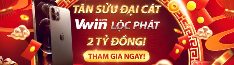 Phát lộc cùng Vwin, nhận 2 tỷ đồng từ Tân Sửu Đại Cát
