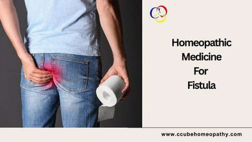 Understanding Homeopathic Medicine for Fistula Relief.jpg