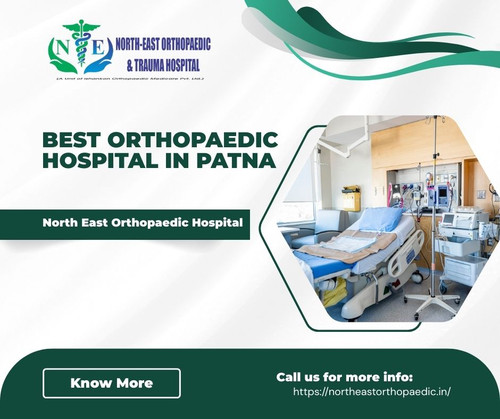 Best Orthopaedic Hospital in Patna: North East Orthopaedic Hospital.jpg