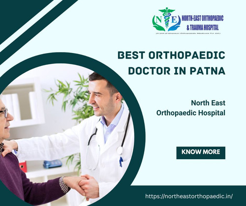 Best Orthopaedic Doctor in Patna: North East Orthopaedic Hospital.jpg