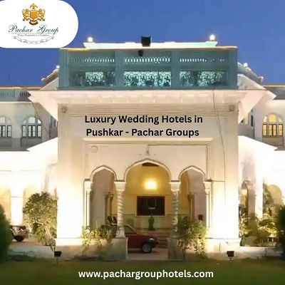 Luxury Wedding Hotels in Pushkar - Pachar Groups.jpg