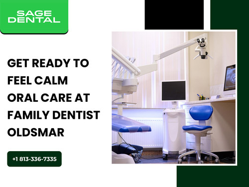 Get Ready to Feel Calm Oral Care at Family Dentist Oldsmar.jpg