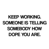 Keep Working