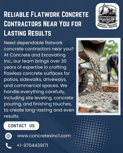 Reliable Flatwork Concrete Contractors Near You for Lasting Results.jpg