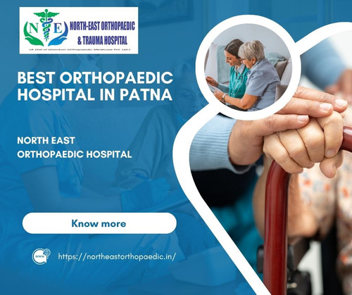 Best Orthopaedic Hospital in Patna: North East Orthopaedic Hospital.jpg