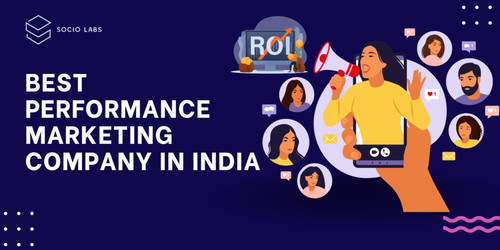 TOP 6 Best Performance Marketing Company in India - Socio labs.jpg