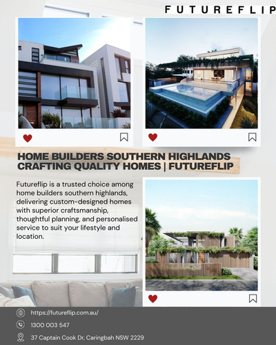 Home Builders Southern Highlands Crafting Quality Homes Futureflip.jpg
