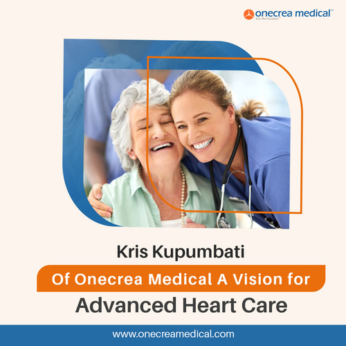 Kris Kupumbati of Onecrea Medical A Vision for Advanced Heart Care.jpg