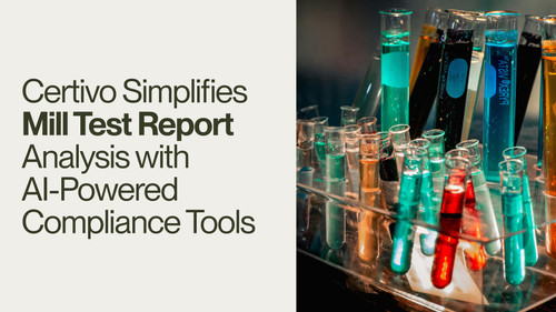 Certivo Simplifies Mill Test Report Analysis with AI-Powered Compliance Tools.jpg