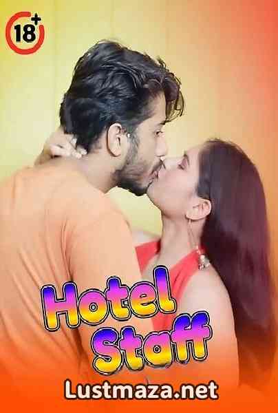Hotel Staff 2025 Uncut – Hindi Hot Short Film – WEB-DL X264 1080p – Download