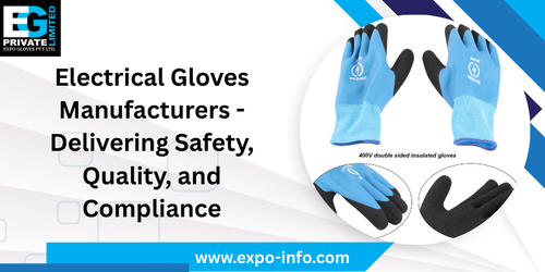 Electrical Gloves Manufacturers Delivering Safety, Quality, and Compliance.png