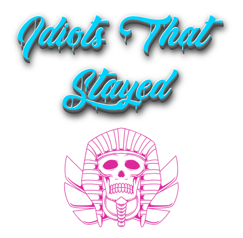 Idiots That Stayed 2 2 2026 (3).png