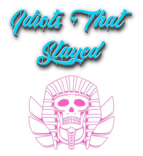 Idiots That Stayed 2 2 2026 (2).png