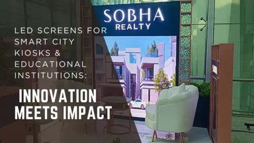 LED Screens for Smart City Kiosks & Educational Institutions Innovation Meets Impact.webp
