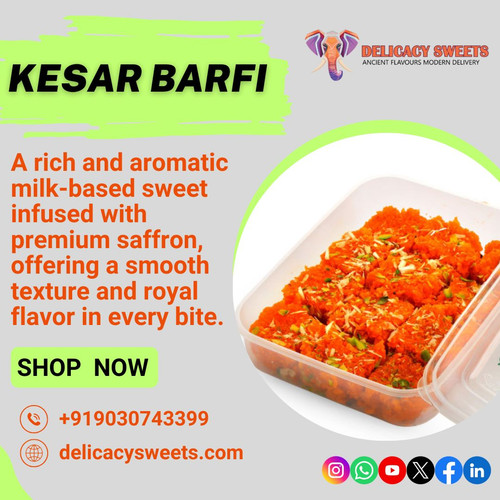 What Makes Kesar Barfi a Premium Milk-Based Sweet ?.jpg