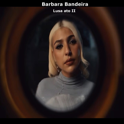 Barbara Bandeira Lusa ato II.1