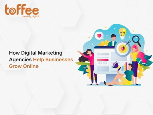 How Digital Marketing Agencies Help Businesses Grow Online.jpg