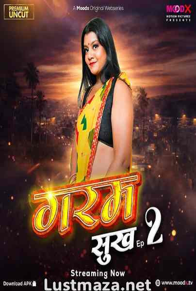 Garam Sukh (2026) S01 E02 MoodX Unuct – Hindi Hot Web Series – WEB-DL X264 1080p Download