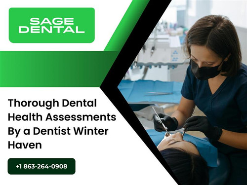 Thorough Dental Health Assessments by a Dentist Winter Haven.jpg