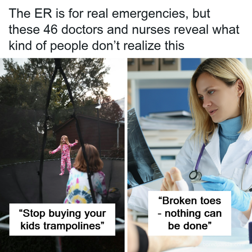 medical professionals wish people stop coming er with.png