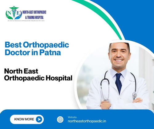 Best Orthopaedic Doctor in Patna: North East Orthopaedic Hospital.jpg