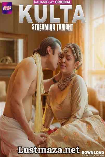 Kulta Part-1 (2025) S01 E01-E03 KahaniPlay – Hindi Hot Web Series – WEB-DL X264 1080p 720p 480p – Download