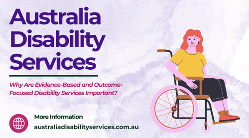 Why Are Evidence-Based and Outcome-Focused Disability Services Important?.png
