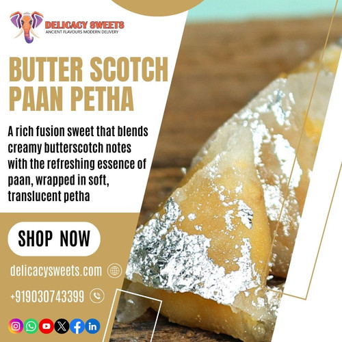How Butter Scotch Paan Petha Redefines Indian Sweets ?.jpg